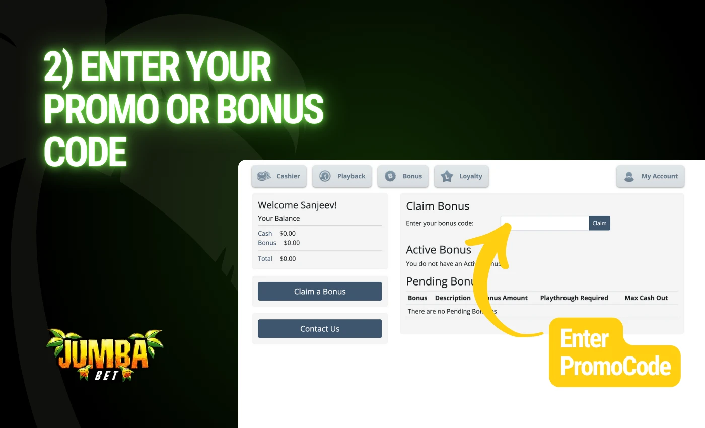 2) Enter your promo or bonus code at jumba bet casino