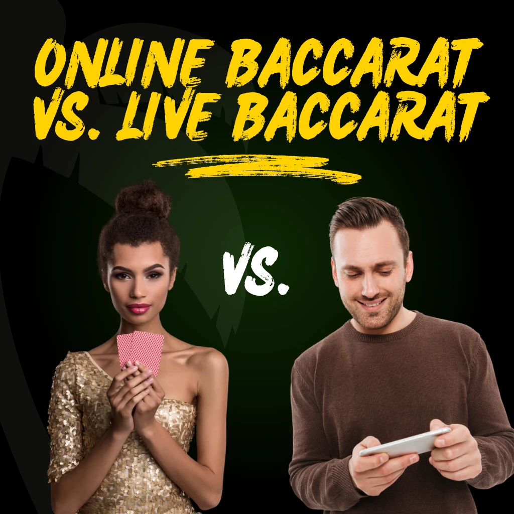 Online Baccarat vs. Live Baccarat